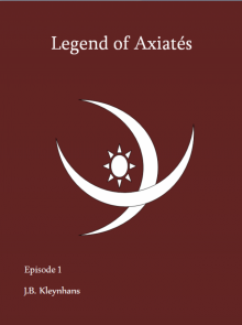 Legend of Axiat&eacute;s Episode 1 Read online