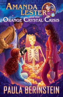 Amanda Lester and the Orange Crystal Crisis Read online