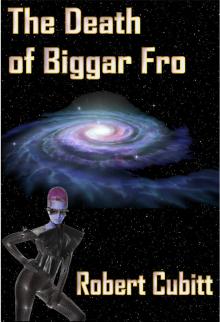 The Death of Biggar Fro Read online
