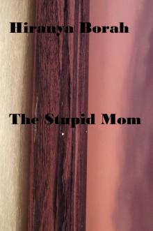 The Stupid Mom Read online