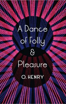 A Dance of Folly and Pleasure: Stories Read online