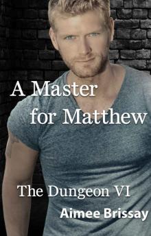 A Master for Matthew (The Dungeon Book 6)