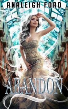 Abandon: Book Three of the Forgotten Affinities Series Read online