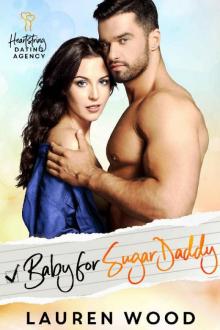 Baby for Sugar Daddy: A Secret Baby Romance (Heartstring Dating Agency Book 6) Read online