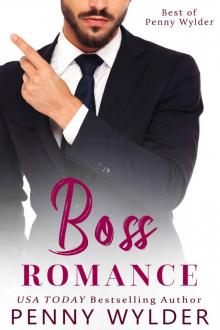 Best of Penny Wylder: Boss Romance Read online