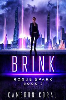 Brink: A Dystopian Sci-Fi Novel (Rogue Spark Book 2) Read online