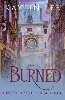Burned: Weslan's Story (A Destined Series Short) Read online