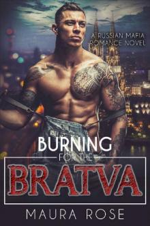 Burning for the Bratva: A Russian Mafia Romance Novel Read online