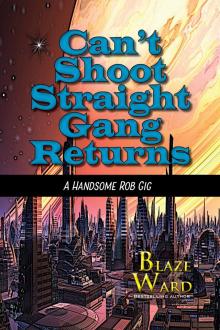 Can't Shoot Straight Gang Returns Read online