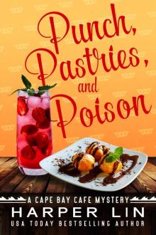 Cape Bay Cafe Mystery 10 - Punch, Pastries, and Poison Read online
