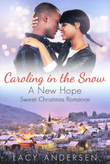 Caroling in the Snow: A New Hope Sweet Christmas Romance - Book 2 Read online