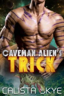 Caveman Alien’s Trick Read online