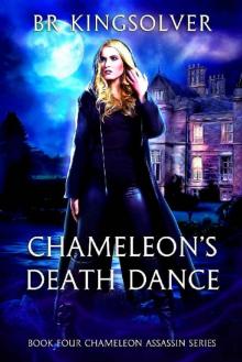 Chameleon's Death Dance (Chameleon Assassin Book 4) Read online