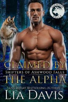 Claimed by the Alpha (Shifters of Ashwood Falls Book 13) Read online