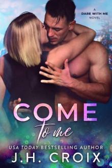 Come To Me (Dare With Me Series Book 3) Read online