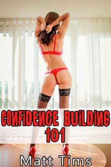 Confidence Building 101 Read online