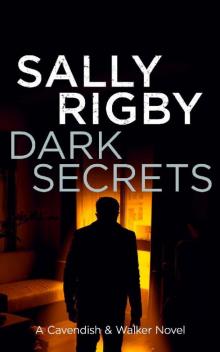 Dark Secrets: A Cavendish & Walker Novel - Book 11 Read online