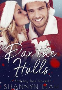 Dax the Halls (A Bad Boy Dax Christmas Novella) Read online