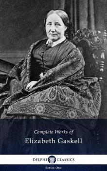 Delphi Complete Works of Elizabeth Gaskell Read online