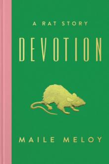 Devotion: A Rat Story Read online