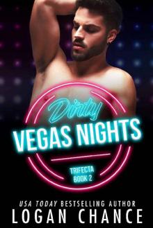 Dirty Vegas Nights (The Trifecta Book 2) Read online