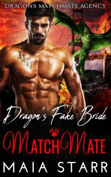 Dragon's Fake Bride MatchMate (Dragon's MatchMate Agency Book 6) Read online