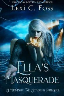 Ella's Masquerade: A Midnight Fae Academy Prequel Read online