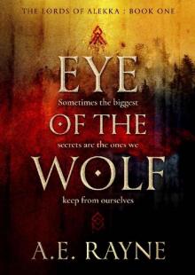 Eye of the Wolf: An Epic Fantasy Adventure (The Lords of Alekka Book 1) Read online