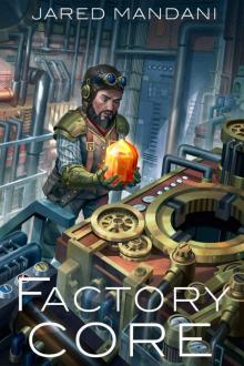 Factory Core Read online