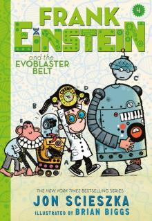 Frank Einstein and the EvoBlaster Belt Read online