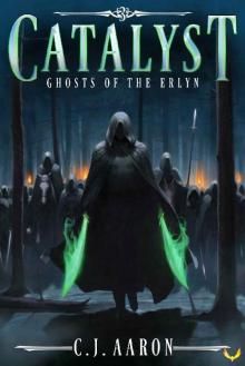 Ghosts of the Erlyn (Catalyst Book 3) Read online