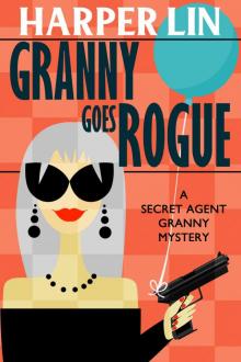Granny Goes Rogue Read online
