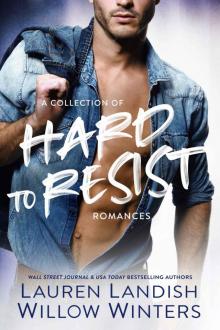 Hard to Resist: A Collection of Hard to Resist Romances Read online
