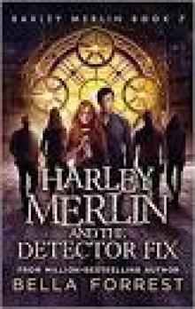 Harley Merlin 7: Harley Merlin and the Detector Fix Read online