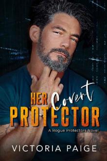 Her Covert Protector (Rogue Protectors Book 4) Read online