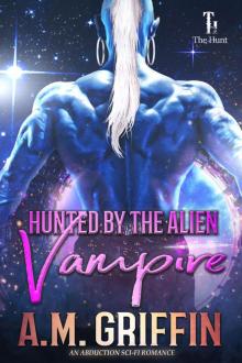 Hunted by the Alien Vampire Read online