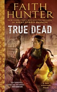 Jane Yellowrock 14 - True Dead Read online