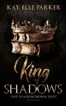 King Of Shadows: The Shadowcrown Duet Read online