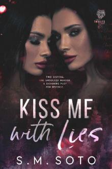 Kiss Me with Lies (Twin Lies Duet Book 1) Read online