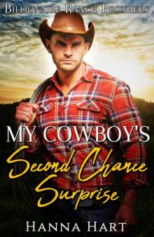 My Cowboy's Second Chance Surprise (Billionaire Ranch Brothers Book 1) Read online
