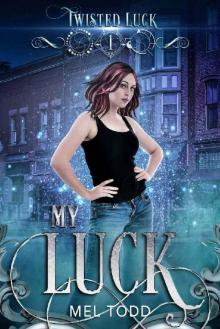 My Luck (Twisted Luck Book 1) Read online