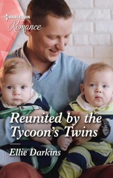 Reunited by the Tycoon's Twins Read online