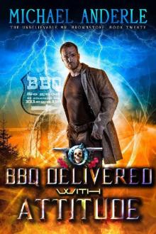 Road Trip: BBQ Delivered with Attitude (The Unbelievable Mr. Brownstone Book 20)