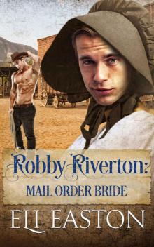 Robby Riverton Mail Order Bride Read online