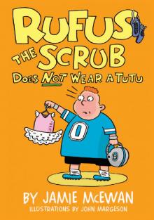 Rufus the Scrub Does Not Wear a Tutu Read online