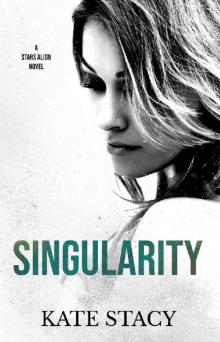 Singularity (Stars Align Book 2) Read online