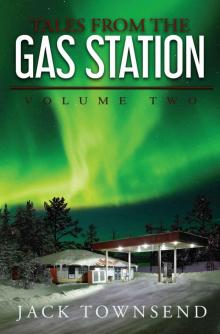 Tales From the Gas Station 2 Read online