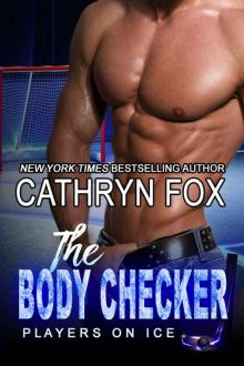 The Body Checker (Players on Ice Book 3) Read online
