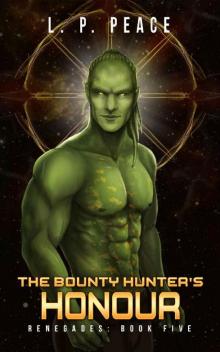 The Bounty Hunter's Honour (Renegades Book 5) Read online