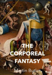 The Corporeal Fantasy Read online